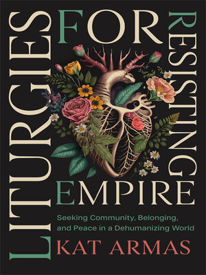 cover image of Liturgies for Resisting Empire